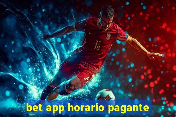 bet app horario pagante